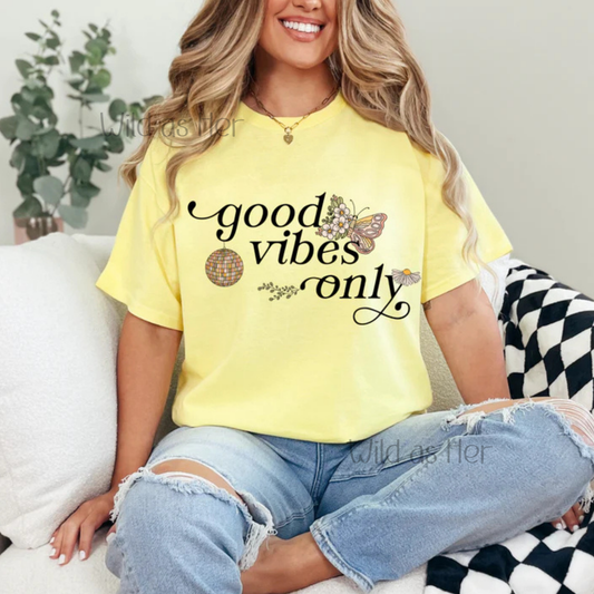 Good Vibes Only