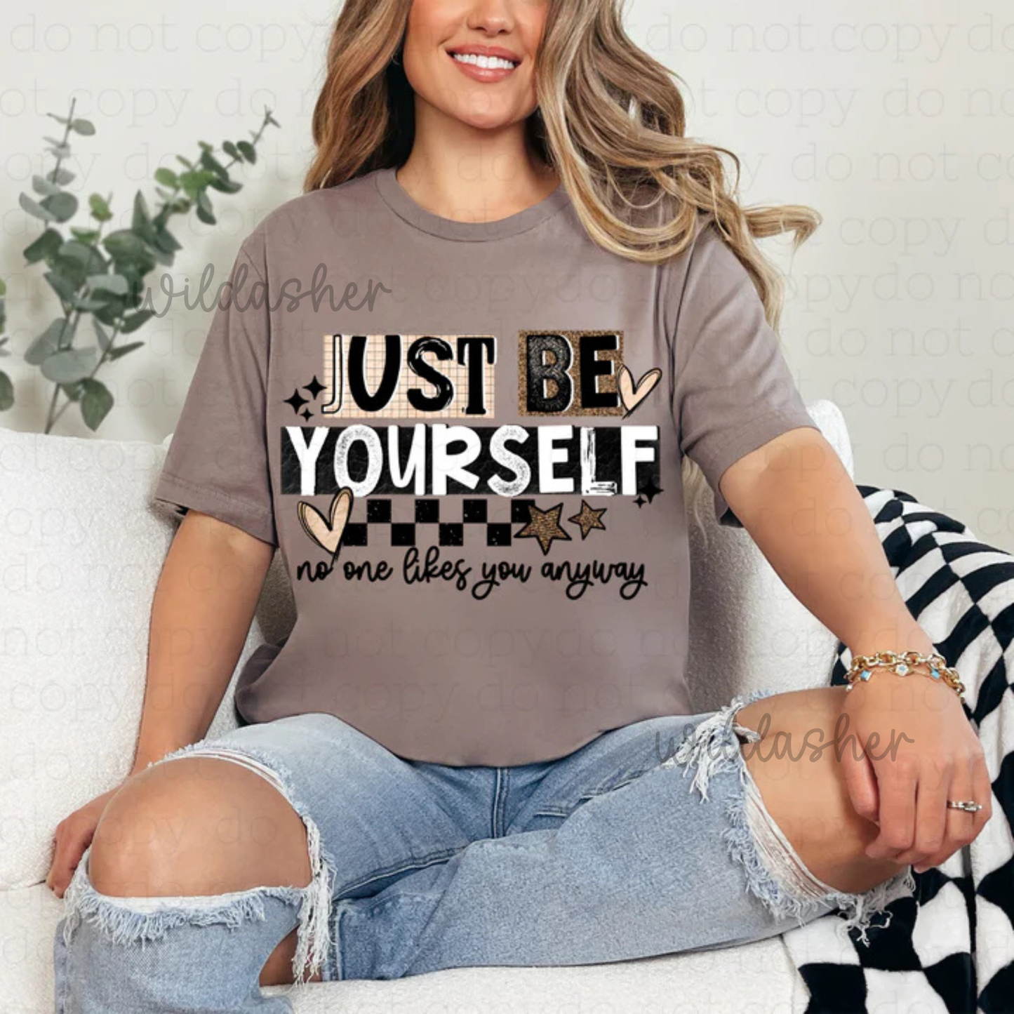Just be yourself, no one likes you anyway