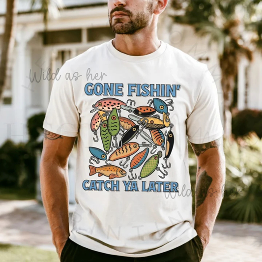 Gone Fishin - Catch Ya later