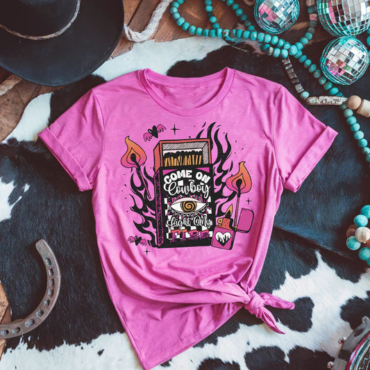 come on cowboy - light my fire