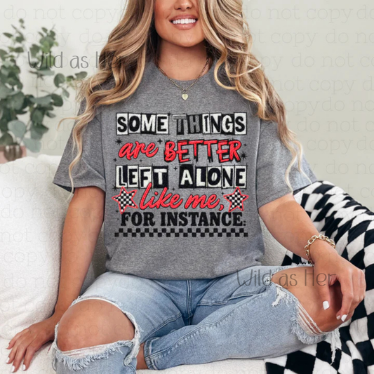 Some things are better Left Alone