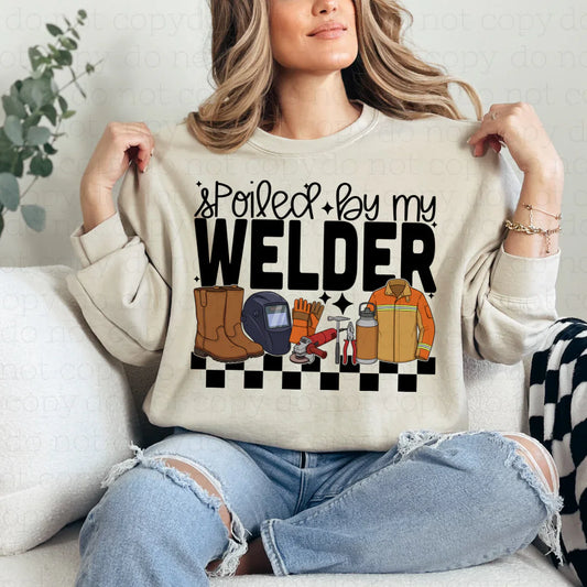 spoiled by my welder